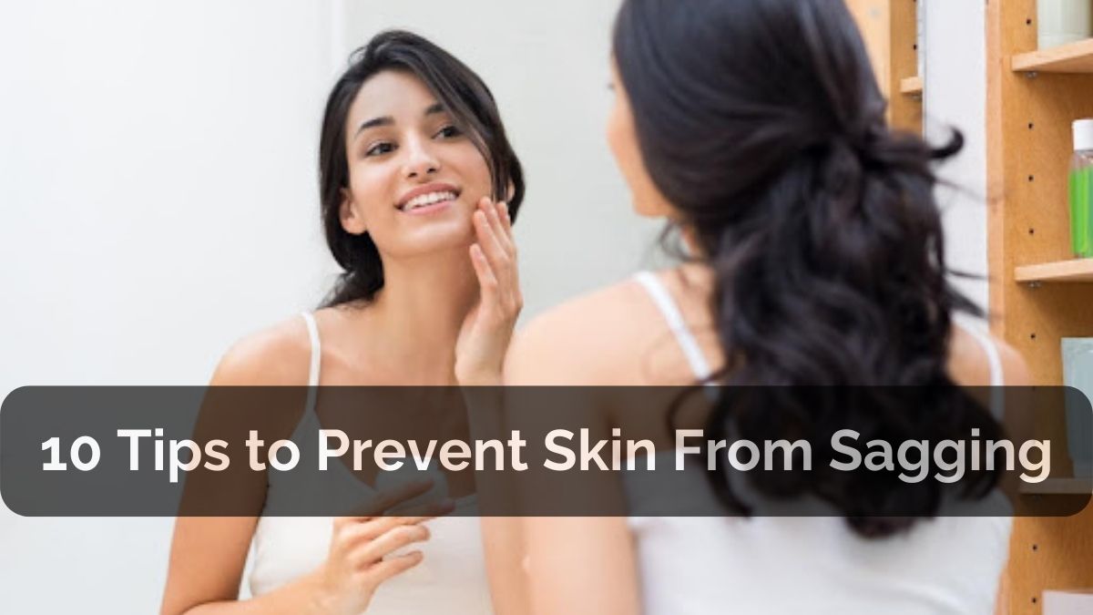 Sagging Skin - Expert Tips for Firm Skin