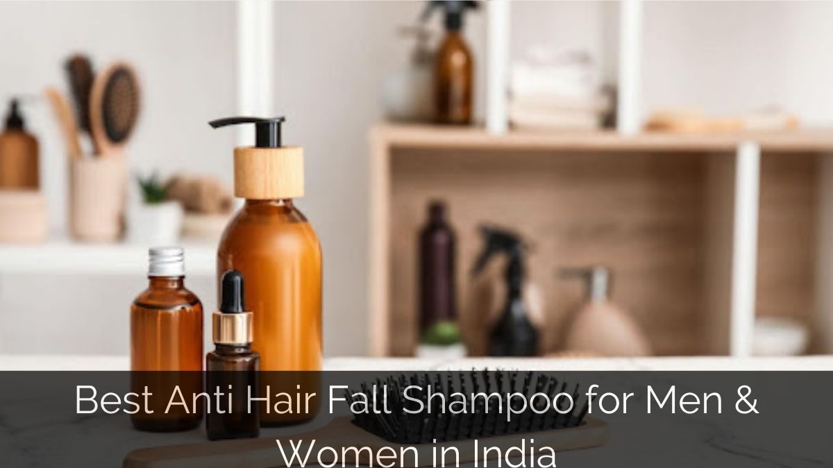 Best Anti Hair Fall Shampoo for Men & Women in India