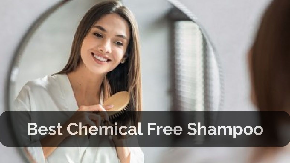 Best Chemical Free Shampoo