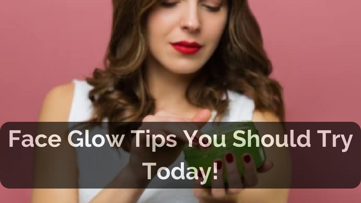 Face Glow Tips for Healthier, Radiant Skin | Mamaearth
