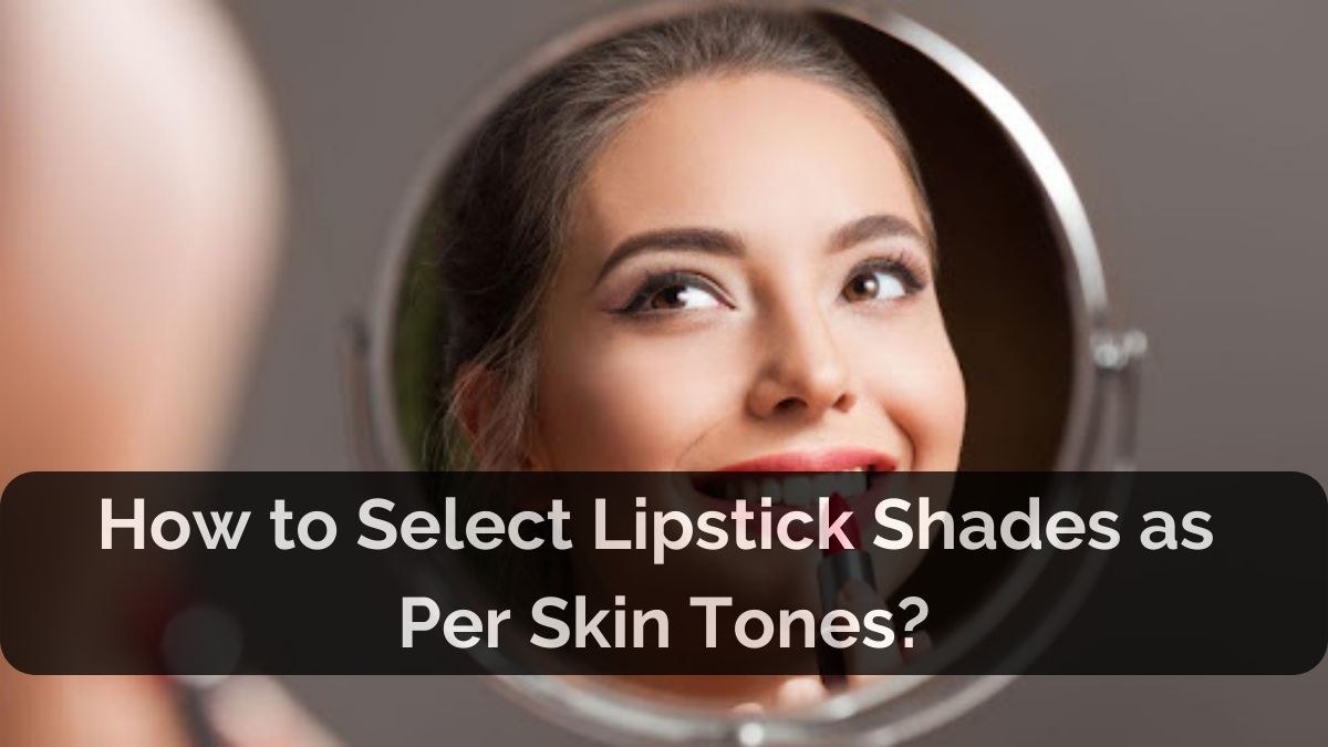 Lipstick Guide for Skin Tones