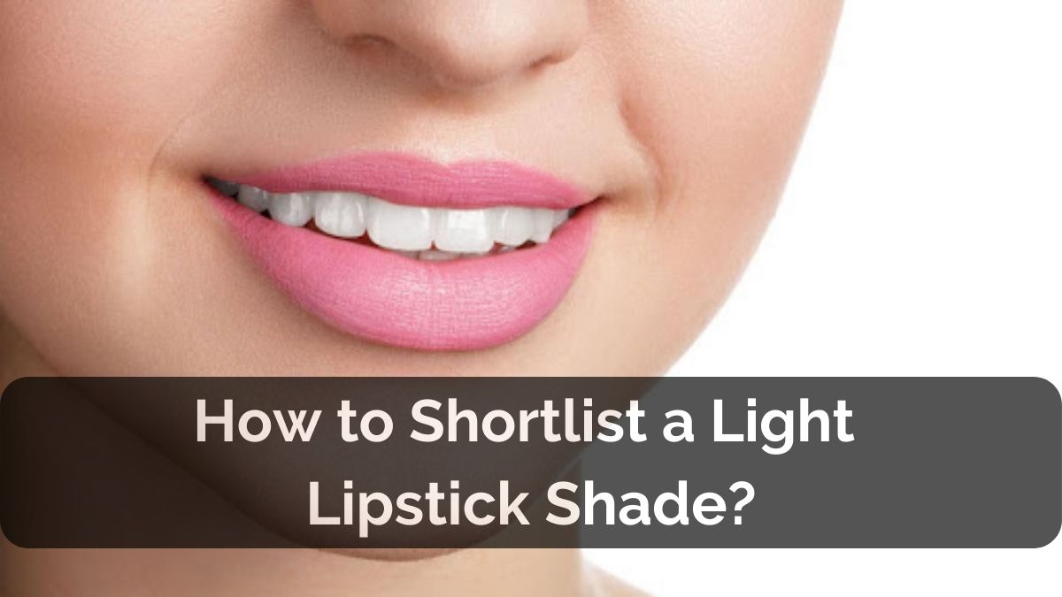 Light Lipstick Shades for Women