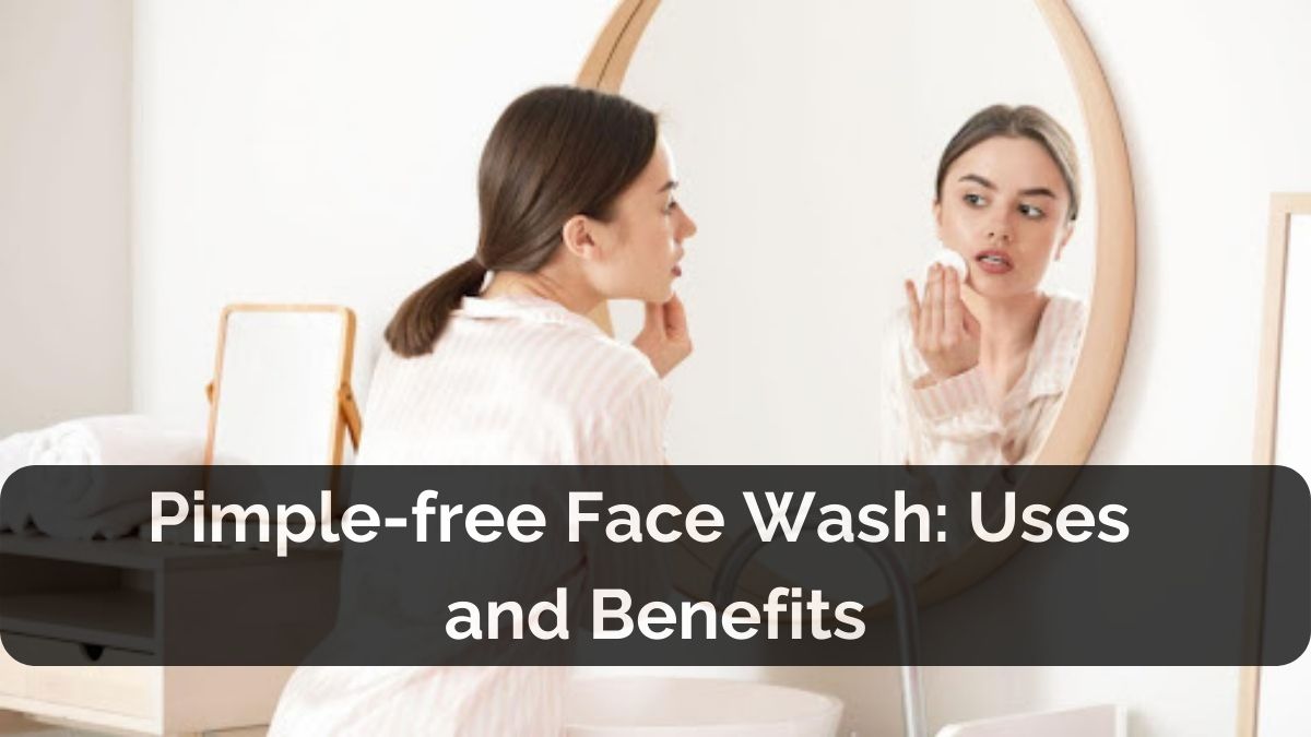 Best Pimple Clear Face Wash for Men & Women